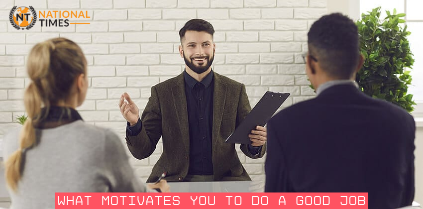 what motivates you to do a good job